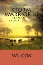 Storm Warrior XI: Return To Sioux Valley