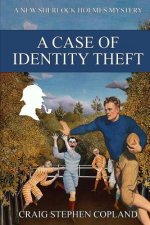 A Case of Identity Theft: A New Sherlock Holmes Mystery