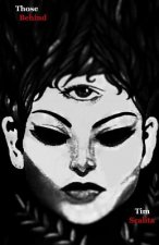 Those Behind (Black Edition): Revised from the original and with more Concept artwork