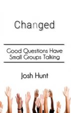 Changed: Good Questions Have Small Groups Talking