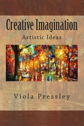 Creative Imagination: Artistic Ideas