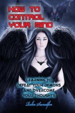 How to Control Your Mind