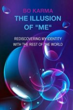 The Illusion of Me: Rediscovering my identity with the rest of the world