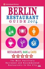 Berlin Restaurant Guide 2014: Best Rated Restaurants in Berlin - 500 restaurants, bars and cafés recommended for visitors.