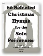 60 Selected Christmas Hymns for the Solo Performer-oboe version