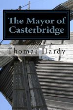 The Mayor of Casterbridge: (Thomas Hardy Classics Collection)