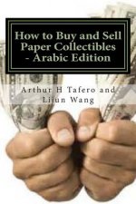 How to Buy and Sell Paper Collectibles - Arabic Edition: Turn Paper Into Gold