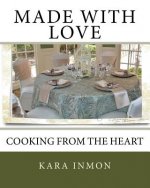 Made with Love: Cooking from the Heart