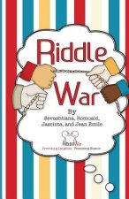 Riddle War: Riddles That Provoke Laughter and Promote Humor
