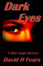 Dark Eyes: A Mike Angel Mystery