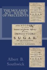 The Molasses Act - Source of Precedents