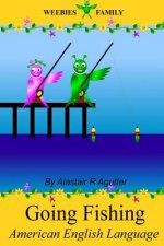 Weebies Family Going Fishing American English: American English Language Full Color