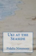 Uki at the Seaside: Part of Kingdom of Benin Short Stories