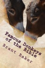 Famous Donkeys of the Bible: Six Studies for Individuals or Groups