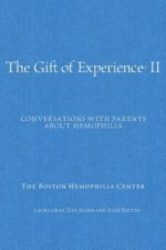 The Gift of Experience II: Conversations with Parents about Hemophilia