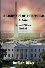 A Light Not of This World: 2nd Edition, Revised and Updated with a New Preface by the Author