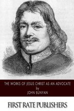 The Works of Jesus Christ as an Advocate