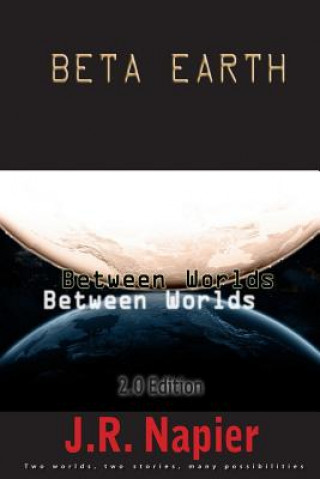Beta Earth: Between Worlds 2.0 Edition