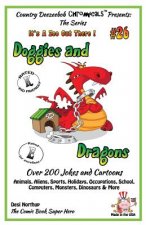 Doggies and Dragons - Over 200 Jokes + Cartoons - Animals, Aliens, Sports, Holidays, Occupations, School, Computers, Monsters, Dinosaurs & More - in B