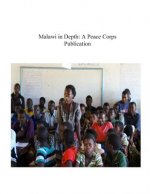 Malawi in Depth: A Peace Corps Publication