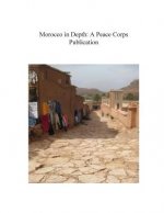 Morocco in Depth: A Peace Corps Publication