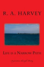 Life is a Narrow Path: Inspiration through Poetry