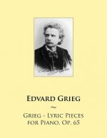 Grieg - Lyric Pieces for Piano, Op. 65