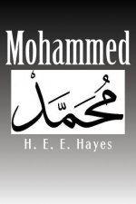 Mohammed: A Popular Essay on the Life of the Prophet of Islam