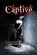 Captive; A Novel