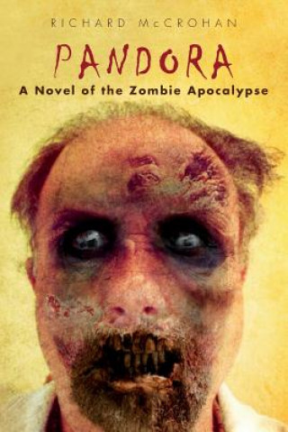 Pandora: A Novel of the Zombie Apocalypse