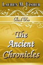 The Ancient Chronicles: Book 2