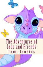 The Adventures of Jade and Friends: Jade Visits the Circus