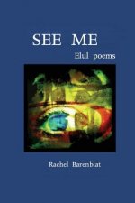 See me: Elul poems
