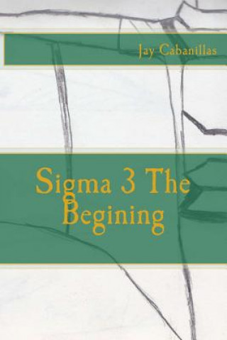 Sigma 3 The Begining