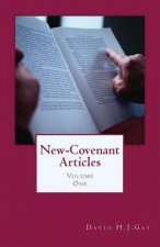 New-Covenant Articles: Volume One