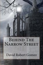 Behind The Narrow Street: published by Bamboo Talk Press
