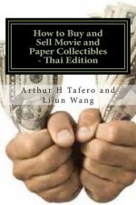 How to Buy and Sell Movie and Paper Collectibles - Thai Edition: Bonus! Free Movies Collectibles Catalogue with Every Purchase!