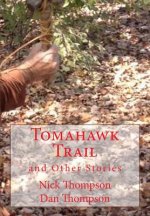 Tomahawk Trail: : and Other Stories