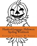 Hands-of-Language: Halloween Spelling Workbook
