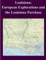 Louisiana: European Explorations and the Louisiana Purchase
