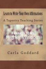 Learn to Write Your Own Affirmations: A Tapestry Teaching Series