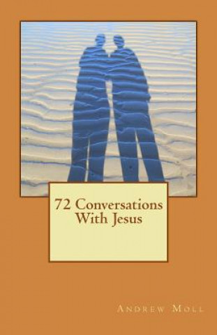72 Conversations with Jesus