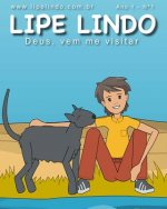 Deus, vem me visitar: As Historias de Lipe Lindo # 1