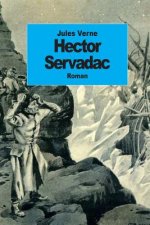 Hector Servadac: Voyages et aventures ? travers le monde solaire
