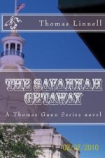The Savannah Getaway: A Thomas Gunn Novel