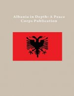 Albania in Depth: A Peace Corps Publication