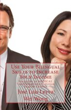 Use Your Bilingual Skills to Increase Your Income: Specialize in Medical Translation/Interpretation - English-Chinese