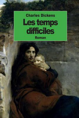 Les temps difficiles