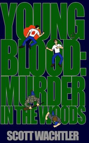 Young Blood: Murder in the Woods