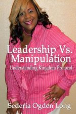 Leadership Vs. Manipulation: Understanding Kingdom Protocol